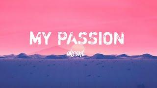 AKCENT- MY PASSION [ lyrics video ]