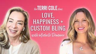 Love, Happiness + Custom Bling with Michelle Demaree - Terri Cole