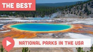 The Best National Parks in the USA