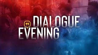 Dialogue Evening || Wednesday 19th February 2025