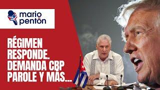 Cuba responde a deportaciones de EEUU: demanda por CBP One, Parole y más