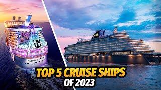 Top 5 cruise ships  of 2023