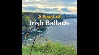 A Feast Of Irish Ballads | 15 Essential Irish Folk Ballads | #irishballads