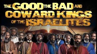 "The Good, the Bad, and the Cowardly Kings of the Bible"