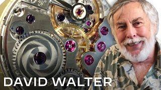 Watchmaking With David Walter: Interview With David Walter, Master Watchmaker & Clockmaker