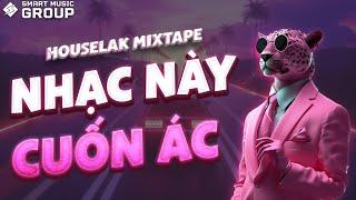 [MIXTAPE DEEP HOUSE] NHẠC NÀY CUỐN ÁC  NHẠC HOUSE LAK REMIX 2024  SMART MUSIC GROUP