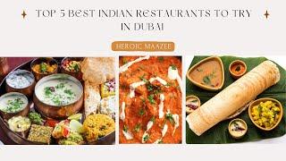 Top 5 Best Indian Restaurants In Dubai | Where to eat in Dubai | Best Indian Food In DUBAI