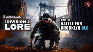 Division 2 Lore: All You Need for Battle for Brooklyn DLC 2025