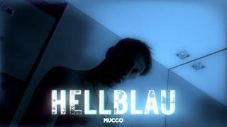 MUCCO - HELLBLAU (Official Video)