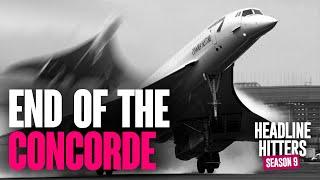 End Of The Concorde - Headline Hitters 9 Ep 5