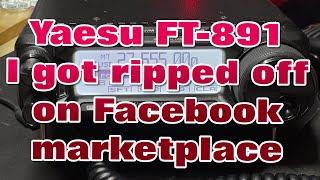 EP 064 - I bought a Yaesu Ft-891 from Facebook marketplace and was sold a faulty radio.