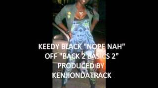 KEEDY BLACK "NOPE NAH" PRODUCED BY KENJIONDATRAK