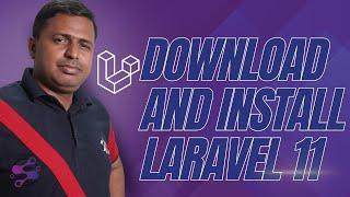 Download and Install Laravel 11 Version | How to install laravel 11 with composer | New Version