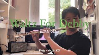 [Bill Evans] Waltz For Debby | Flute - Youjin KO (고유진)