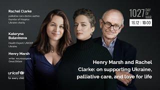 Henry Marsh and Rachel Clarke: on supporting Ukraine, palliative care, and love for life