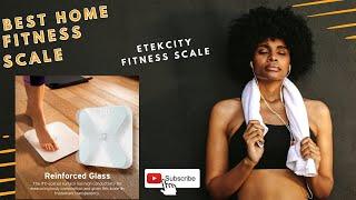 Best Home Fitness Scale: Etekcity Smart Bluetooth Body Fat Scale Review #Fitness #Fitnessreview #fyp