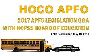 HOCO APFO -APFO LEG Q&A WITH HCPSS BOE DAY ONE - MAY 18 2017