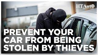 Tips To Prevent Your Car From Being Stolen By Thieves | All Things Auto | HT Auto