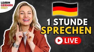 1 Stunde SPRECHEN LIVE (Grammatik & Wortschatz) Learn German Fast