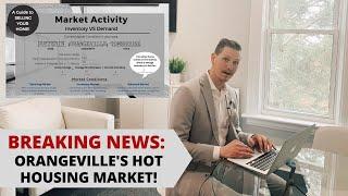 ORANGEVILLE'S HOUSING MARKET 