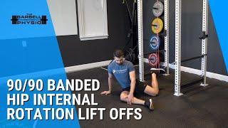 9090 Banded Hip Internal Rotation Lift Offs