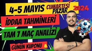 4 MAYIS CUMARTESİ ve 5 MAYIS PAZAR İDDAA TAHMİNLERİ 2024