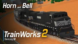 TrainWorks 2 | Horn and Bell, ... | Devlog 12