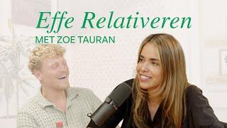 ZOË TAURAN over FEESTEN, PODIUMANGST en HITS maken | EFFE RELATIVEREN