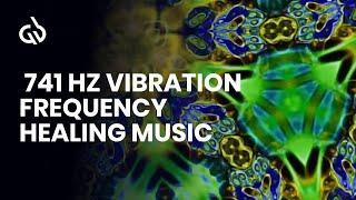 EMF Protection Music: 741 Hz Vibration Frequency Healing Music