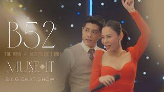 Thu Minh & Noo Phước Thịnh - B52 (Muse It EP 1 _ Prod. HPRO) | Muse it _ Live Stage