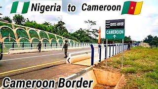 A Road Trip from Nigeria to Cameroon: Crossing the Border Bridge