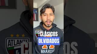 Clásicos olvidados en la Liga MX ️ | #atlante #necaxs #ligamx #unam #udeg