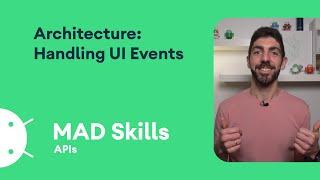 Architecture: Handling UI events - MAD Skills