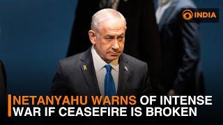 Israel’s PM threatens ‘intensive war’ if ceasefire is broken & other updates | DD India News Hour