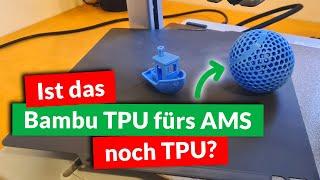 TPU fürs AMS und NEUE Bambu Cool Plate SuperTack | Kann man das noch TPU nennen?