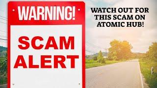 Scam Alert on AtomicHub - Watch Out for This NFT Scam!