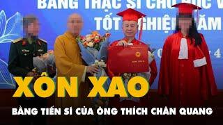 Xôn xao bằng tiến sĩ của thượng tọa Thích Chân Quang được cấp trong 2 năm, nhà trường nói gì?