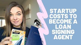 LOAN SIGNING AGENT STARTUP COSTS - 5 things you MUST have to begin and ways you can cut costs!