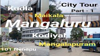 MANGALURU | KUDLA | MANGALORE | KODIYAL | MAIKALA | MANGALAPURAM | City Tour | Part - 1