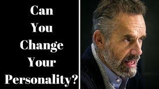 Jordan Peterson ~ Can You Change Your Personality?