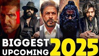 Biggest Upcoming Indian Movies 2025! ( Bollywood + South )