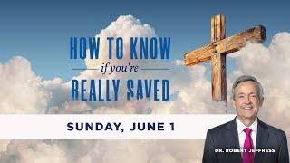 LIVE: How To Know If You're Really Saved: The Secret To Unleashing God's Power | June 1 | 9:15am CT