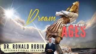 Dream of the Ages - Dr. Ronald Robin