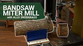 Safely Cut Logs on Your Bandsaw with the Miter Mill