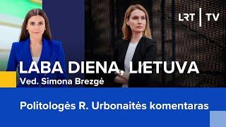 Politologės R. Urbonaitės komentaras | Laba diena, Lietuva | 2024-11-08