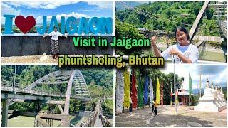 Jaigaon or phuntsholing(Bhutan) visit karenge guys …….