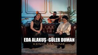 Güler Duman & Eda Alakuş - Kendi Kendime (2024)