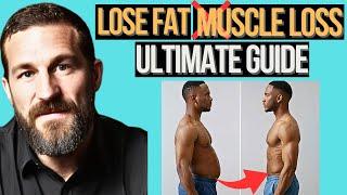 ULTIMATE Step By Step GUIDE To Lose FAT Without Losing MUSCLE! Neuroscientist Andrew Huberman