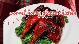 Sorrel Honey Glazed Chicken | Recipe | perfect for  Christmas