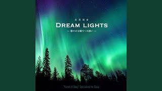 Dream Lights 2nd mov. "Southern lights" III : Dreams in the farthest ends